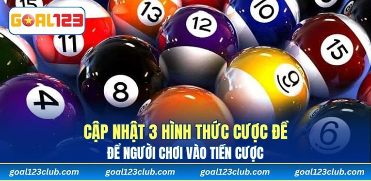 Cập nhật 3 hình thức cược đề để người chơi vào tiền cược