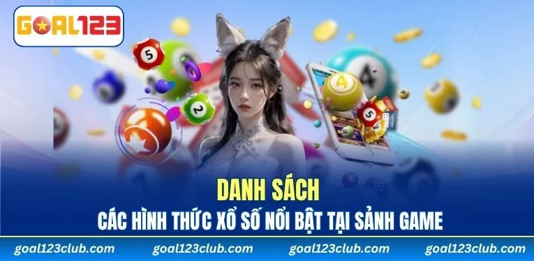 Danh sách các hình thức xổ số nổi bật tại sảnh game