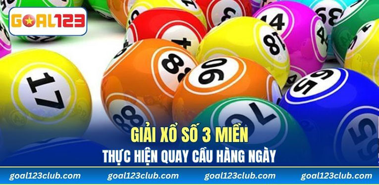 Giải xổ số 3 miền thực hiện quay cầu hàng ngày